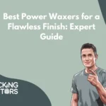 Best Power Waxers