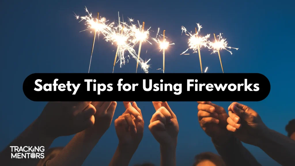 Safety Tips for Using Fireworks