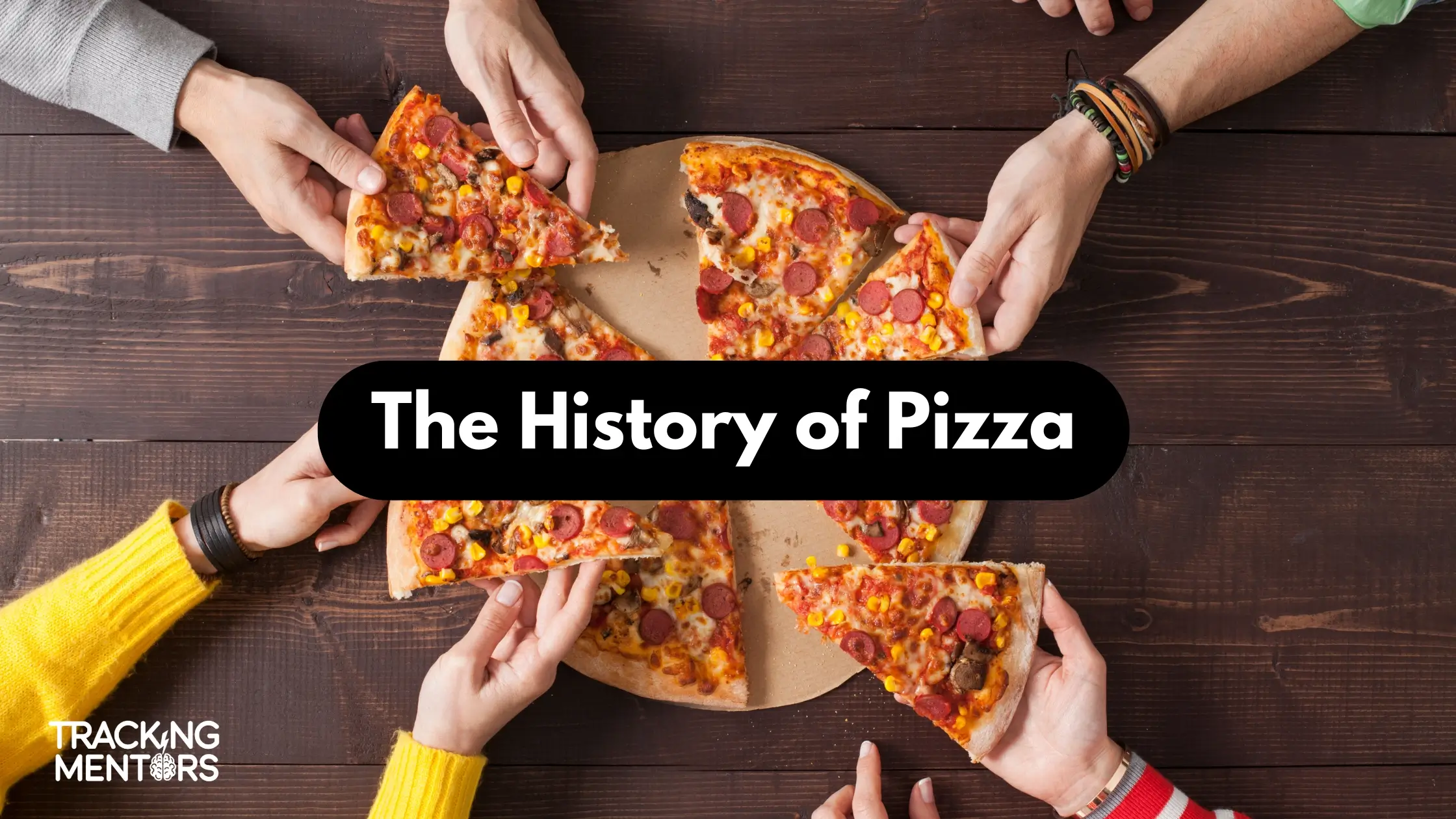 The History of Pizza