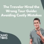 The Traveler Hired the Wrong Tour Guide