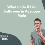 What to Do If I Go Bathroom in Ayyappa Mala