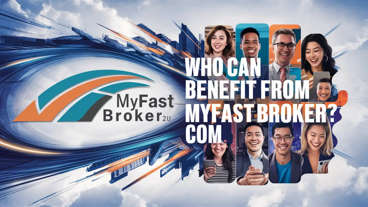 Who Can Benefit fromMyFastBroker